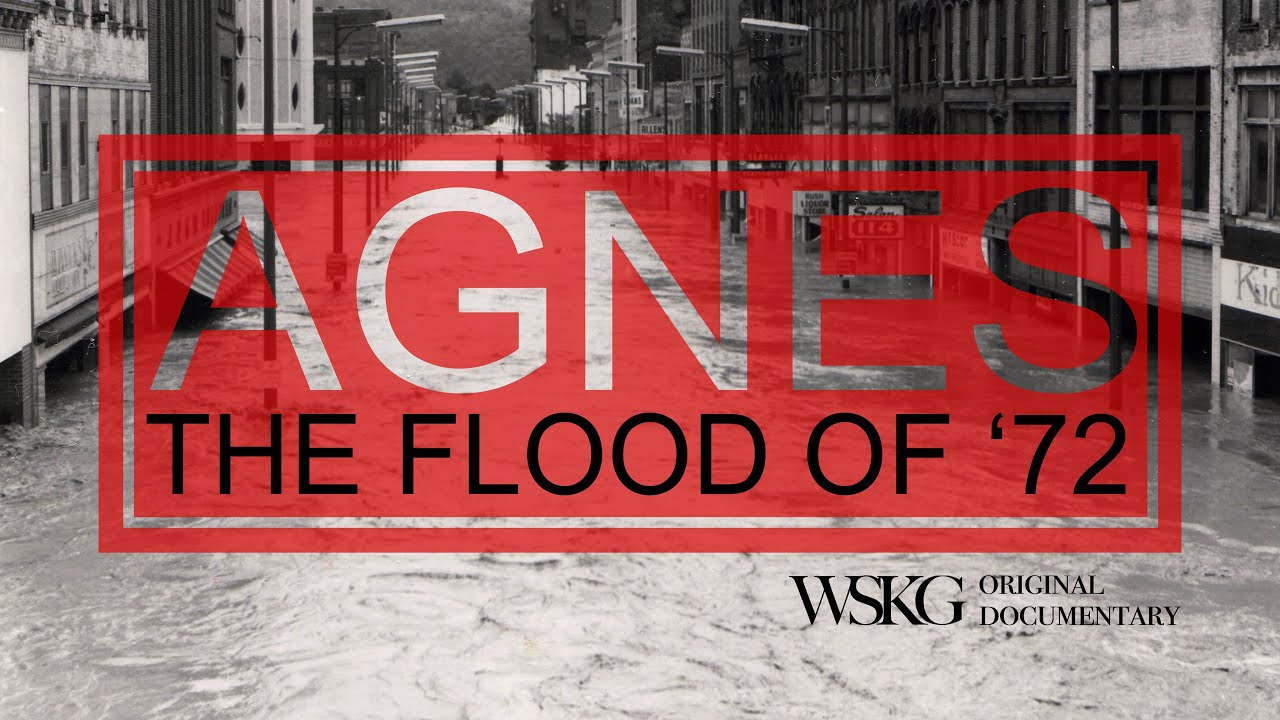 Agnes The Flood of 72  | WSKG | Upstate NY History Documentaries