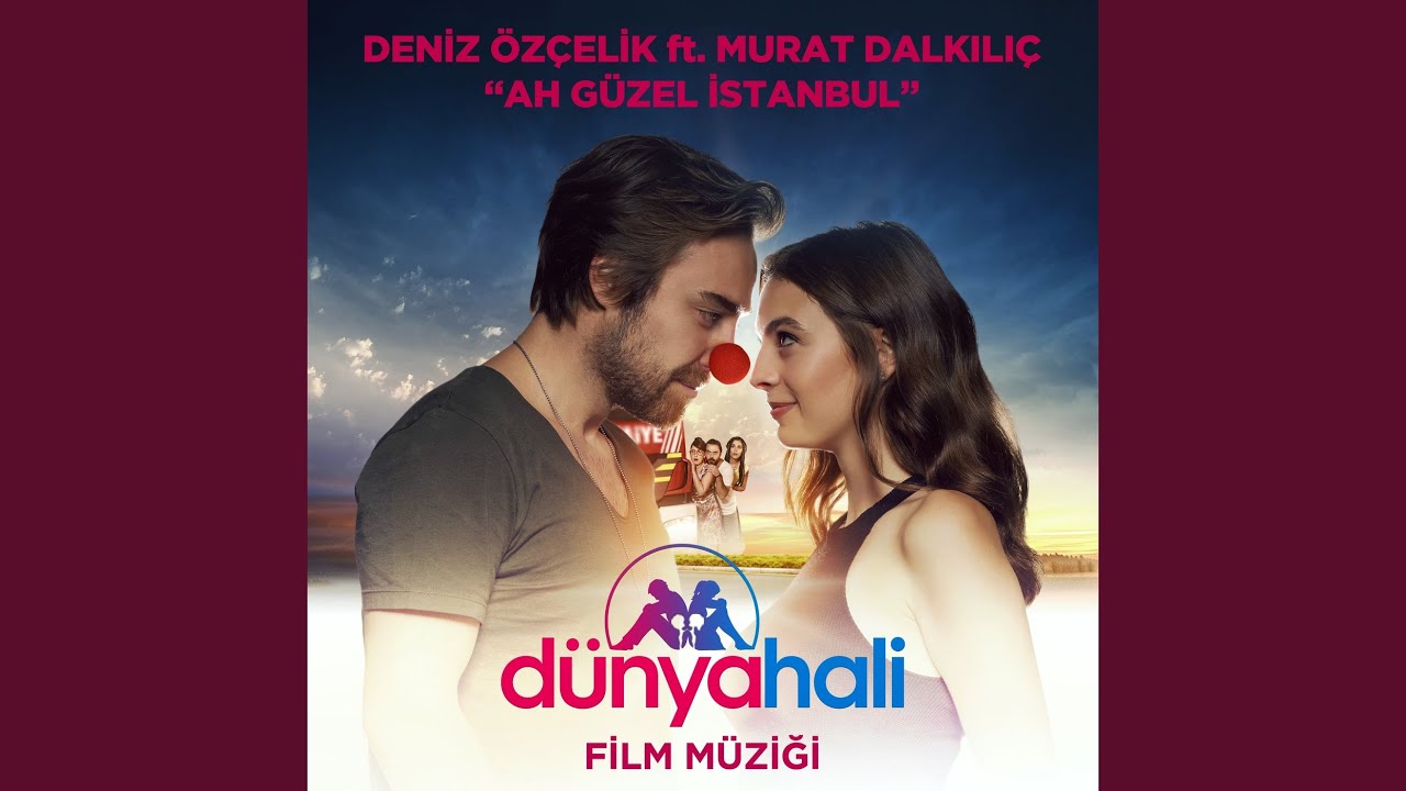 Ah Güzel İstanbul (Dünya Hali Orijinal Fim Müziği)