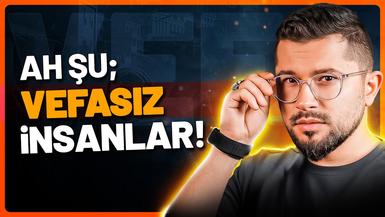 Ah Şu Vefasız İnsanlar…