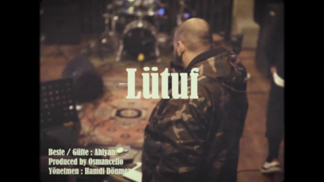 Ahiyan - Lütuf (Offical Video)