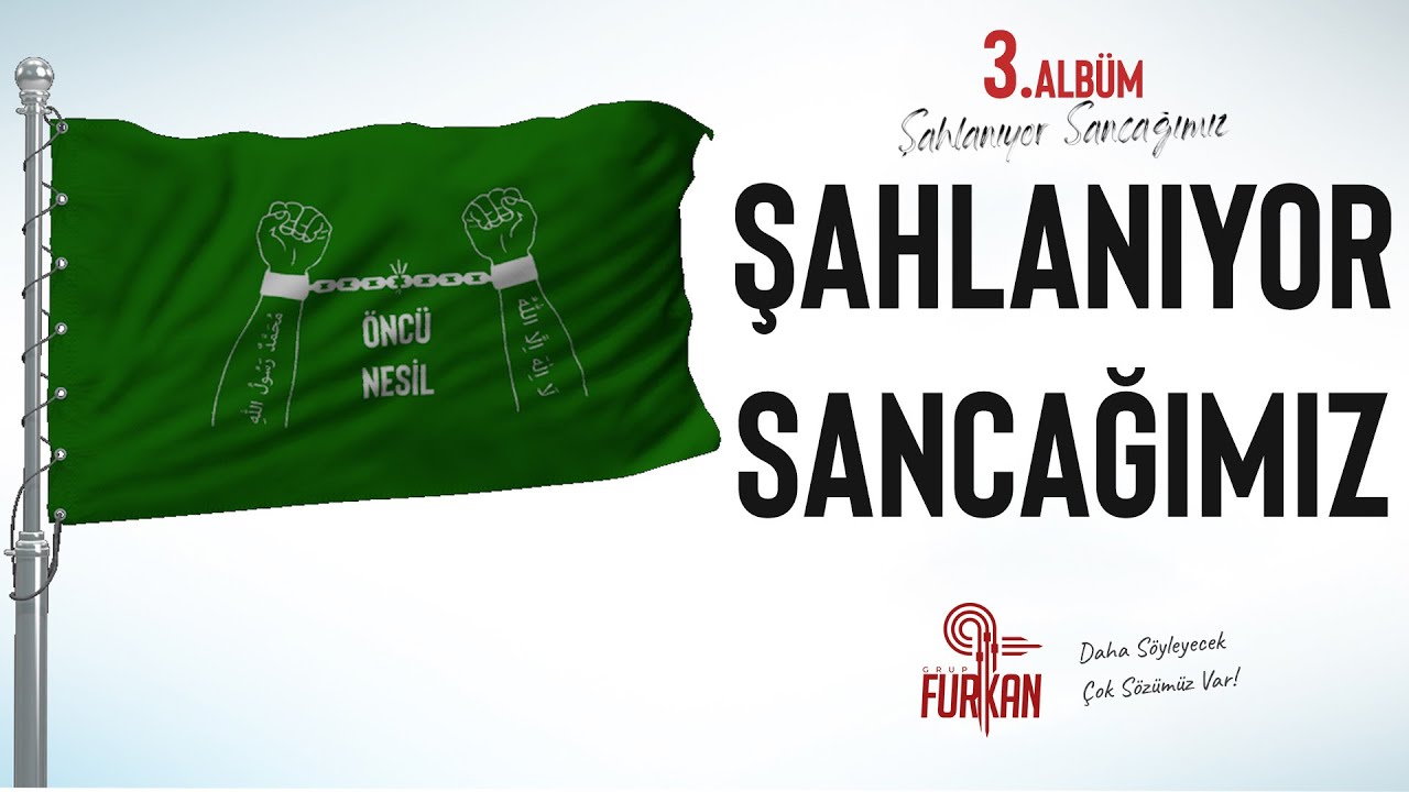Şahlanıyor Sancağımız | Şahlanıyor Sancağımız 3.Albüm | İlahi