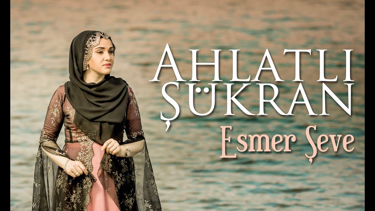 AHLATLI ŞÜKRAN - ESMER ŞEVE [Official Music Video]