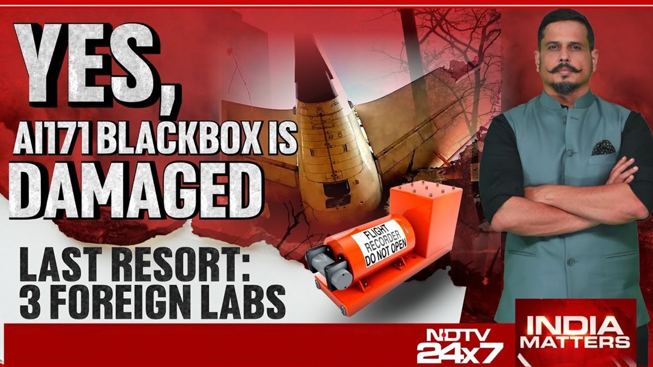 Ahmedabad Plane Crash | Yes, AI171 Blackbox Is Damaged, Last Resort: 3 Foreign Labs