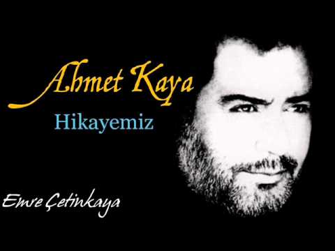 Ahmet Kaya - Hikayemiz