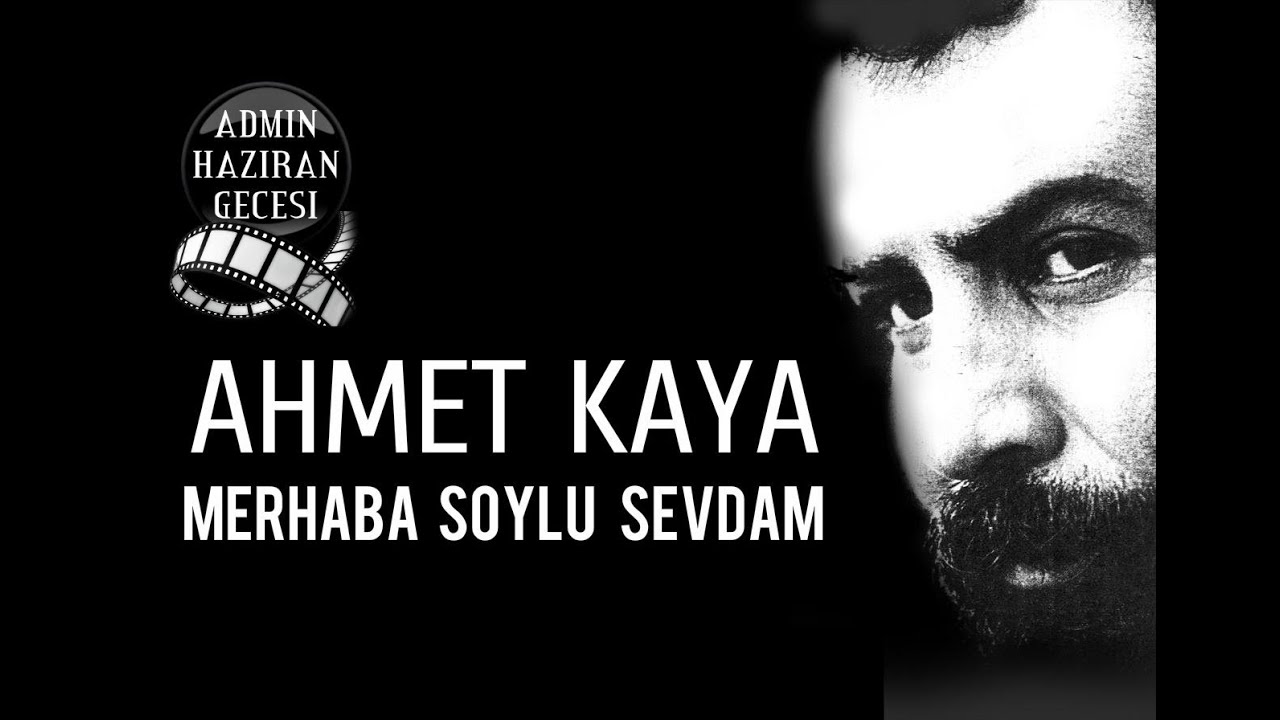 Ahmet Kaya - Merhaba soylu sevdam