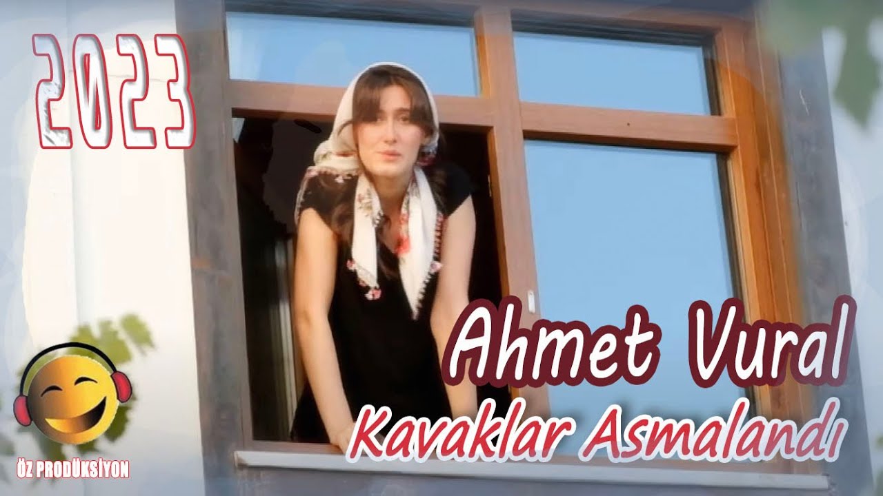 Ahmet Vural - Kavaklar Asmalandı