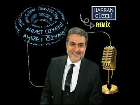 Ahmet Özyavuz Harran Güzeli Remix Harran Şanlıurfa Balıklıgöl’göbekli tepe