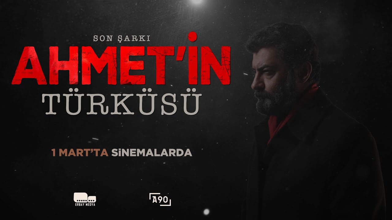 Ahmet'in Türküsü I Fragman I Son Şarkı 1 Mart'ta sinemalarda!