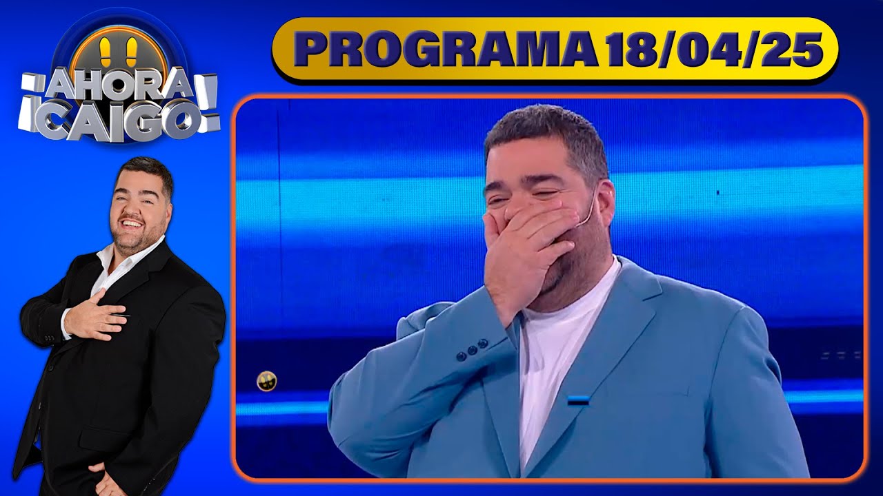 AHORA CAIGO - Programa 18/04/25