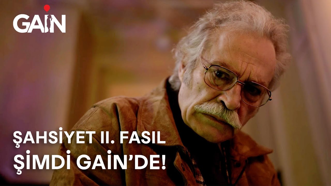 Şahsiyet II. Fasıl | 2. Tanıtım | Şimdi ve Sadece GAİN'de!