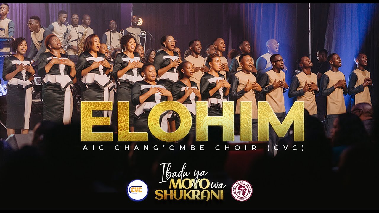 AIC Chang'ombe Choir (CVC)  - ELOHIM (Official Live Video)