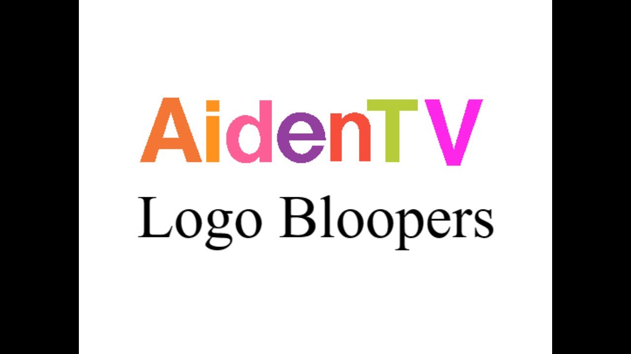 AidenTV Logo Bloopers