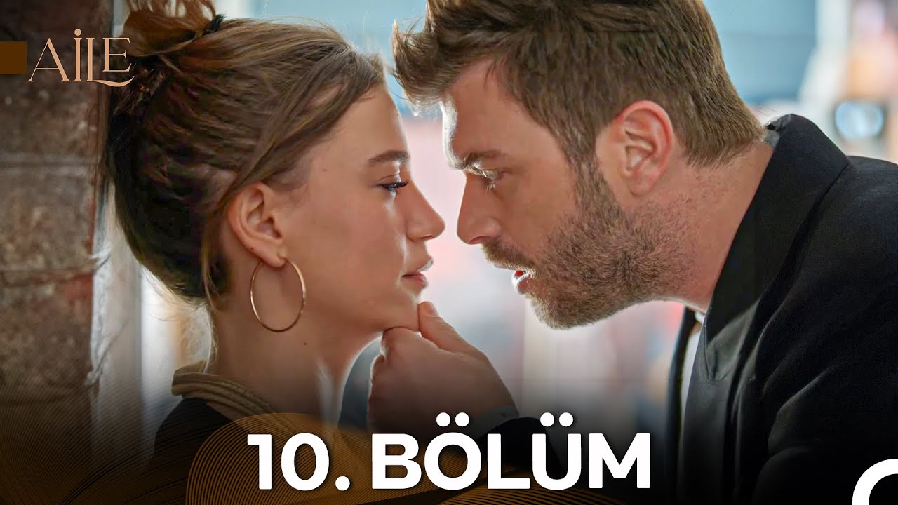 Aile 10. Bölüm