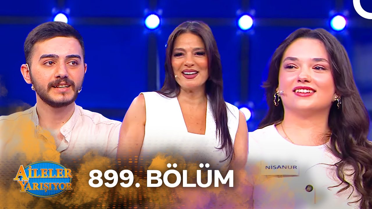 Aileler Yarışıyor 899. Bölüm