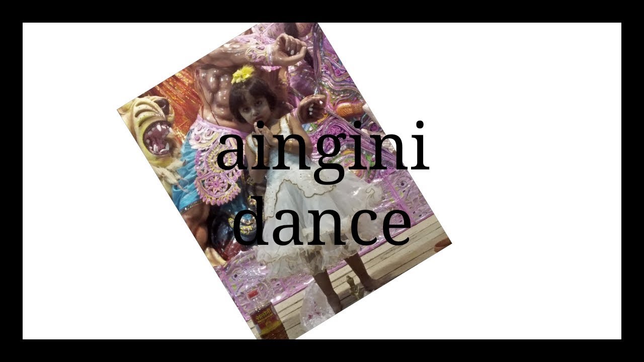 Aingini dance video1