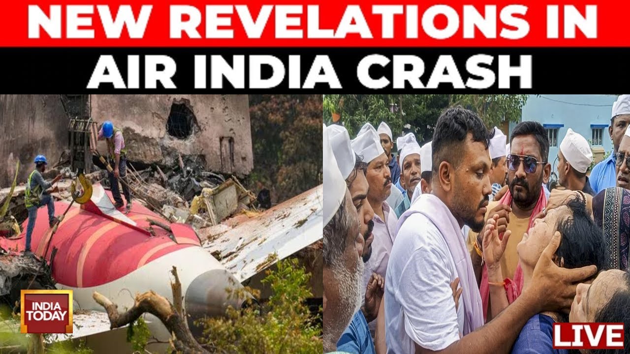 Air India Plane Crash News LIVE | New Revelations in Ahmedabad Plane Crash Probe | India Today LIVE