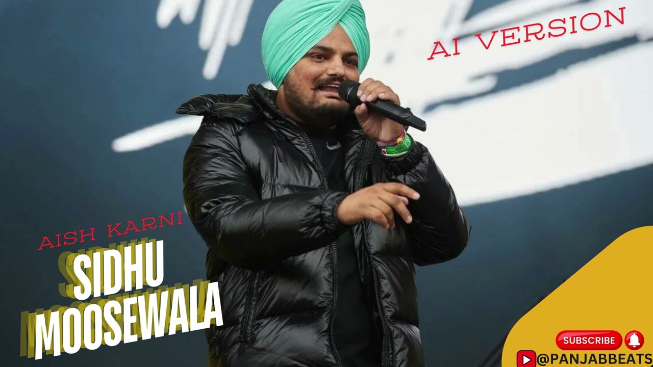 Aish Karni- SIDHU MOOSEWALA  AI VERSION| LATEST PUNJABI SONGS| PUNJABI SONGS 2024|PANJAB BEATS