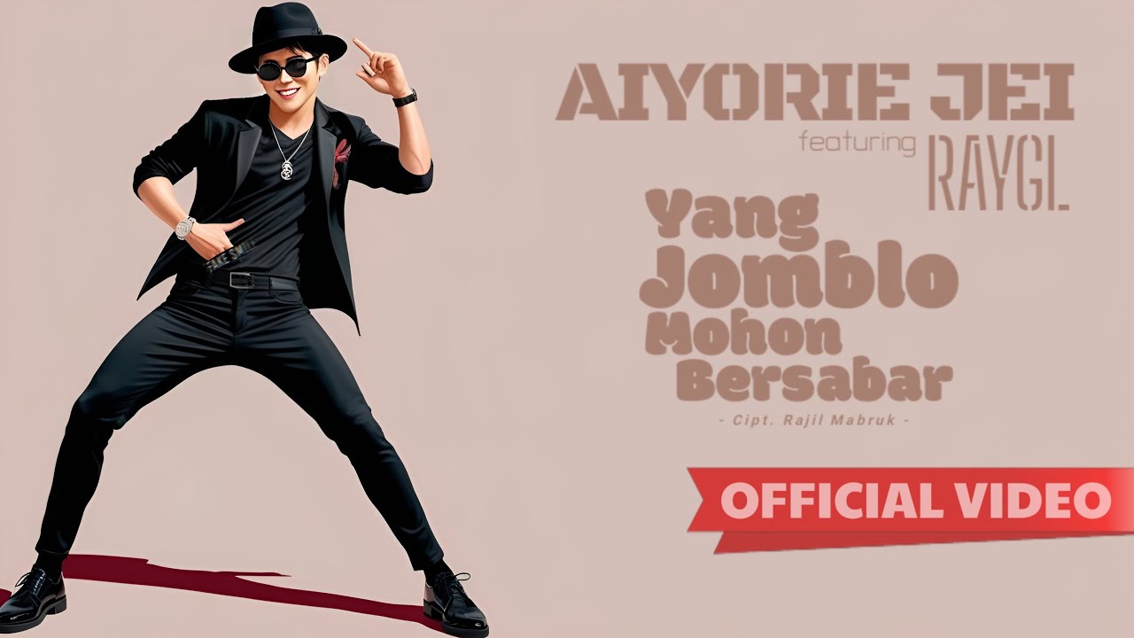 Aiyorie Jei - Yang Jomblo Mohon Bersabar (feat. RAYGL) [Official Video] [With Lyric]