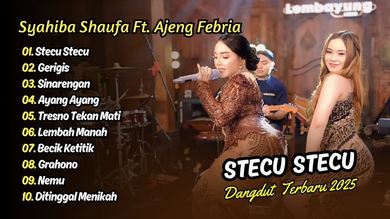 Ajeng Febria Ft Syahiba Saufa - STECU STECU - GERIGIS SINARENGAN || DANGDUT TERBARU 2025