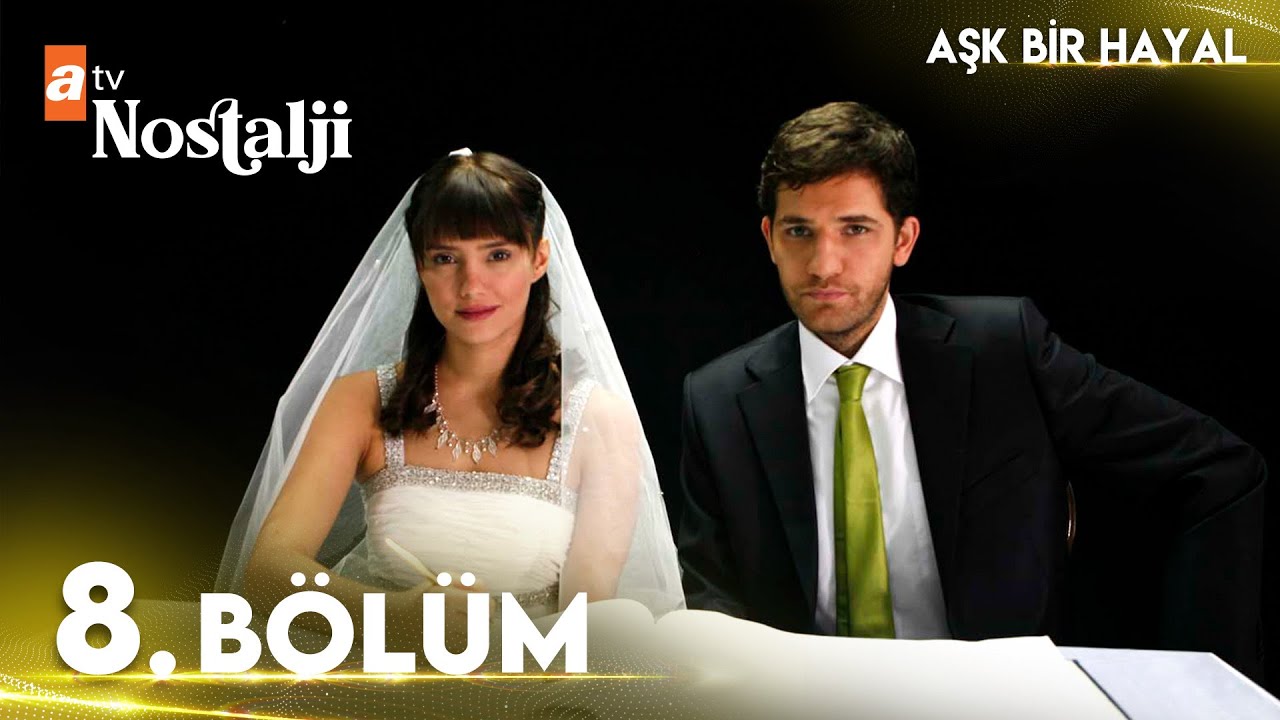 Aşk Bir Hayal 8. Bölüm