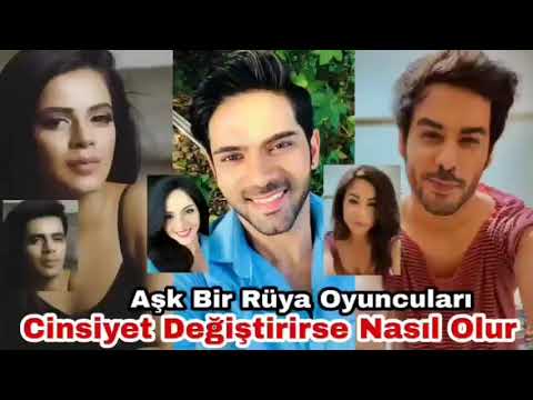Aşk Bir Rüya Oyuncuları Cinsiyet Değiştirirse Nasıl Olur?