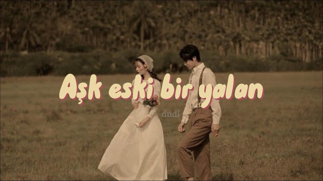 Aşk Eski Bir Yalan - Kâmuran Akkor // Sözleri