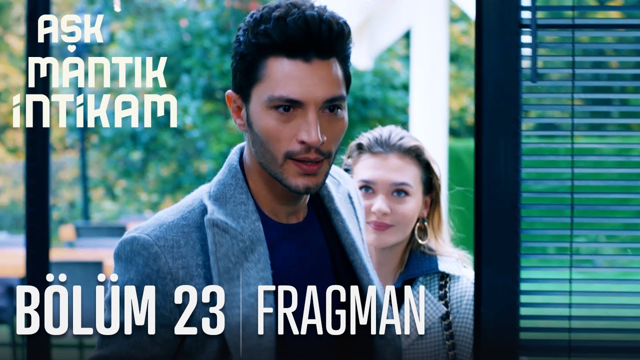 Aşk Mantık İntikam 23. Bölüm Fragmanı