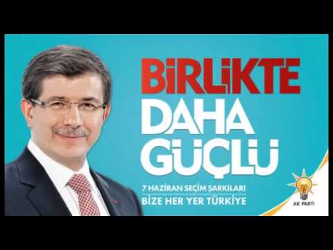 AK Parti 2015 Seçim Şarkısı: Biz Türkiye'yiz Yeni Türkiye