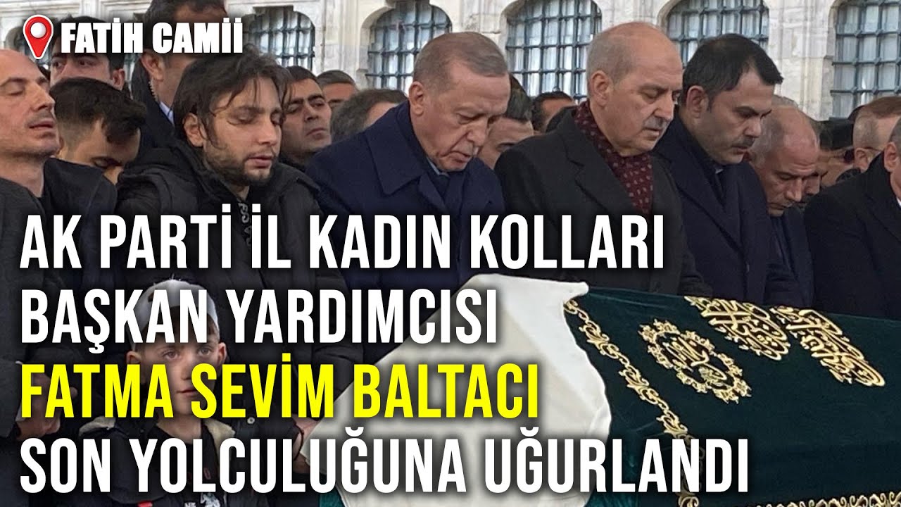 AK Parti İl Kadın Kolları Başkan Yardımcısı Fatma Sevim Baltacı son yolculuğuna uğurlandı