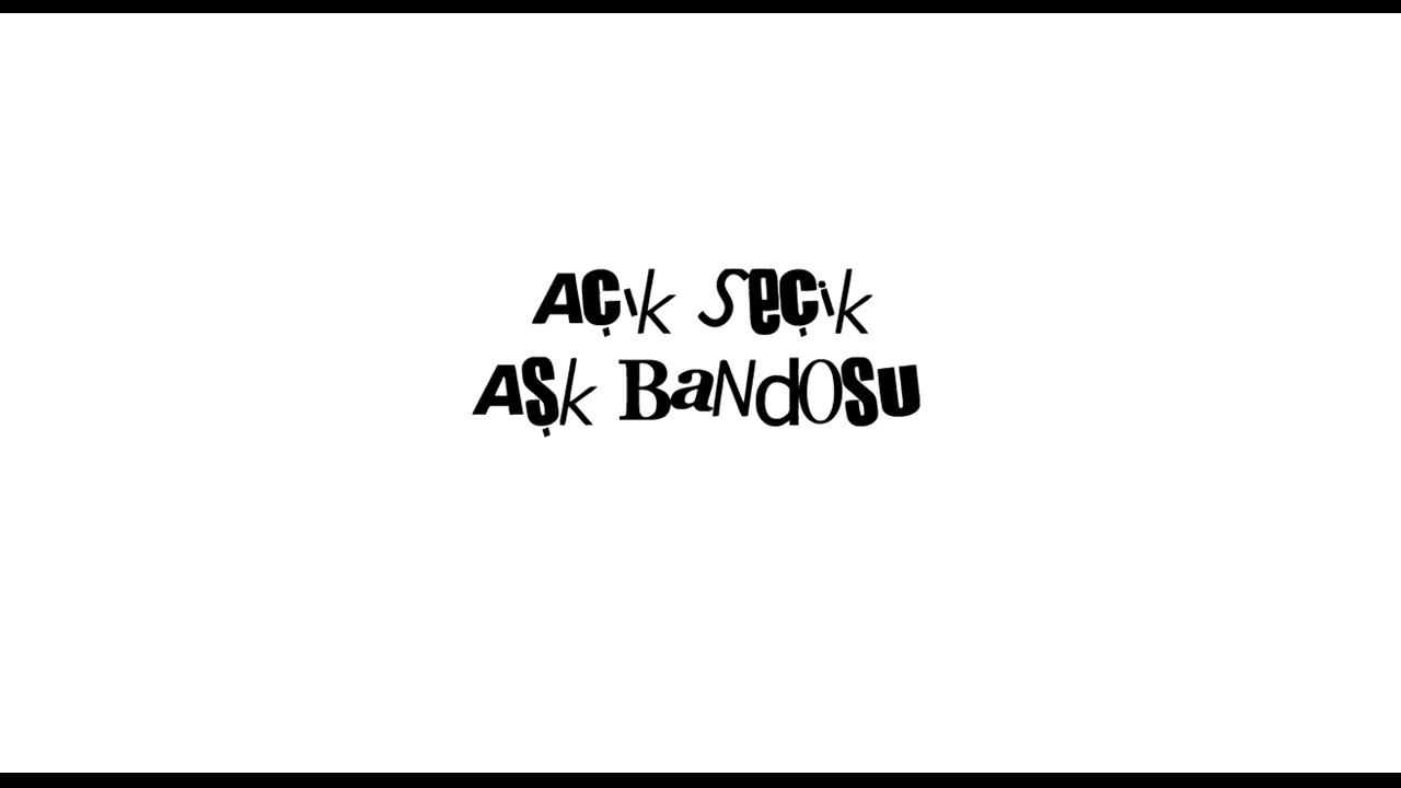 Açık Seçik Aşk Bandosu - 
