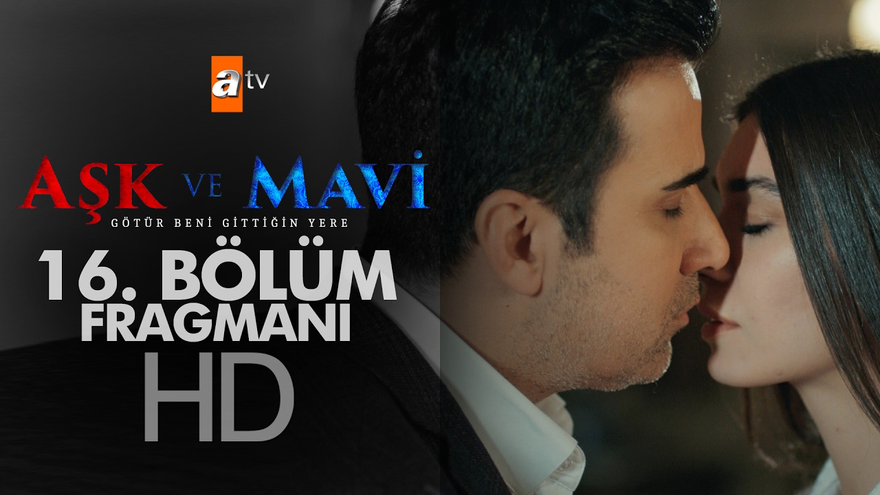 Aşk ve Mavi 16. Bölüm Fragmanı - atv