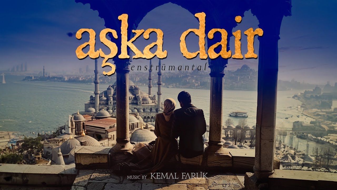 AŞKA DAİR ♫ Fon Müziği (Enstrümantal)