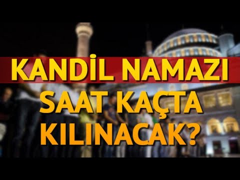 AKŞAM EZANI SAAT KAÇTA OKUNUYOR ( Miraç Kandili Nedir )