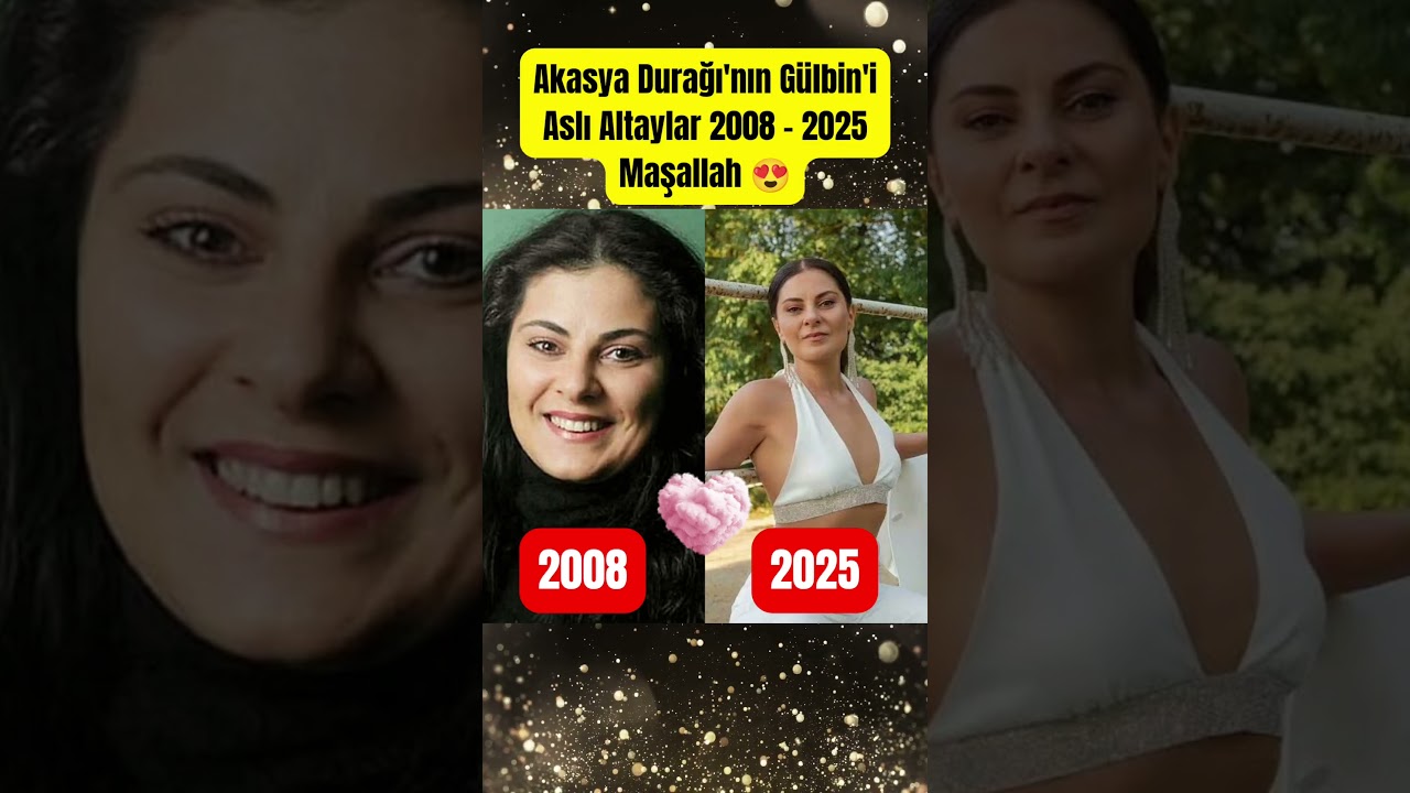 Akasya Durağı'nın Gülbin'i Aslı Altaylar 2008 - 2025 Yılları Maşallah #shorts #paraisletmecisi
