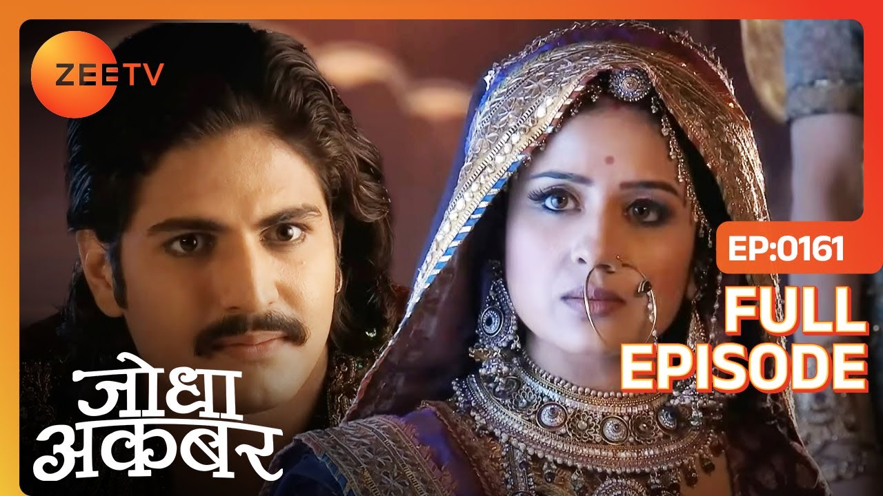 Akbar ने Jodha से किए कैसे सवाल? | Jodha Akbar | Full Episode 161 | Zee TV