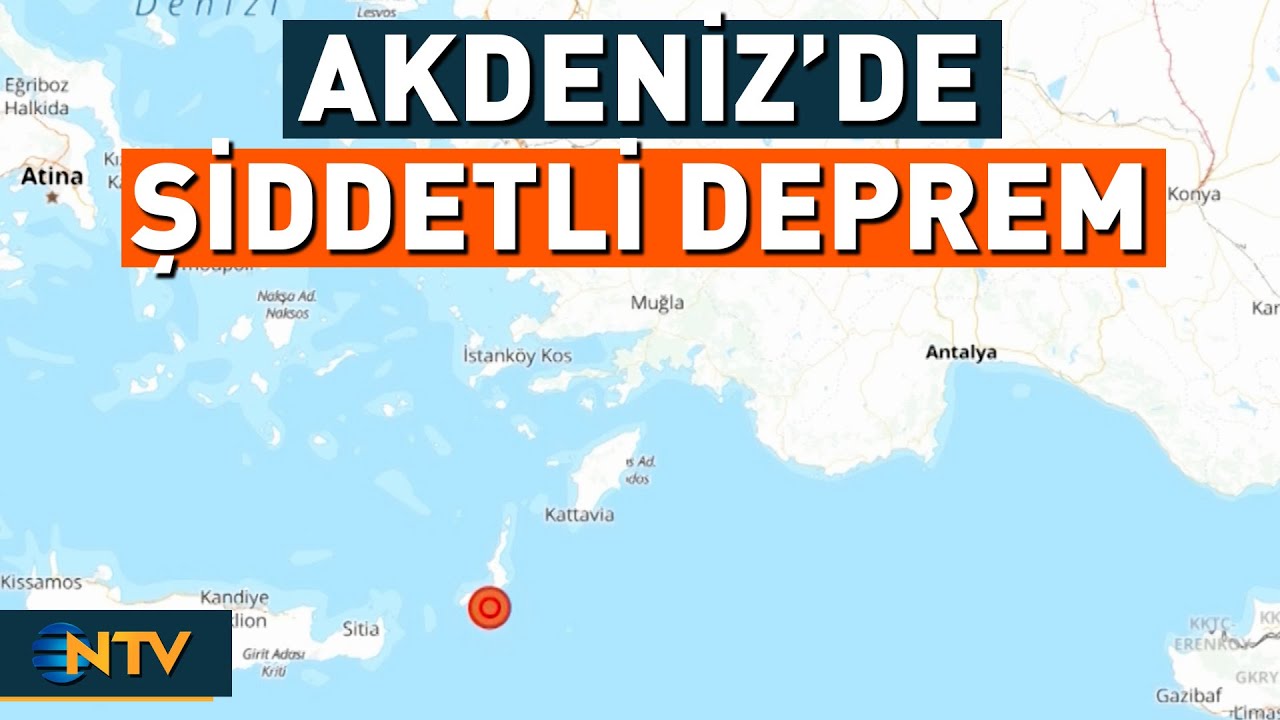 Akdeniz'de Şiddetli Deprem! Birçok İlden Hissedildi | NTV