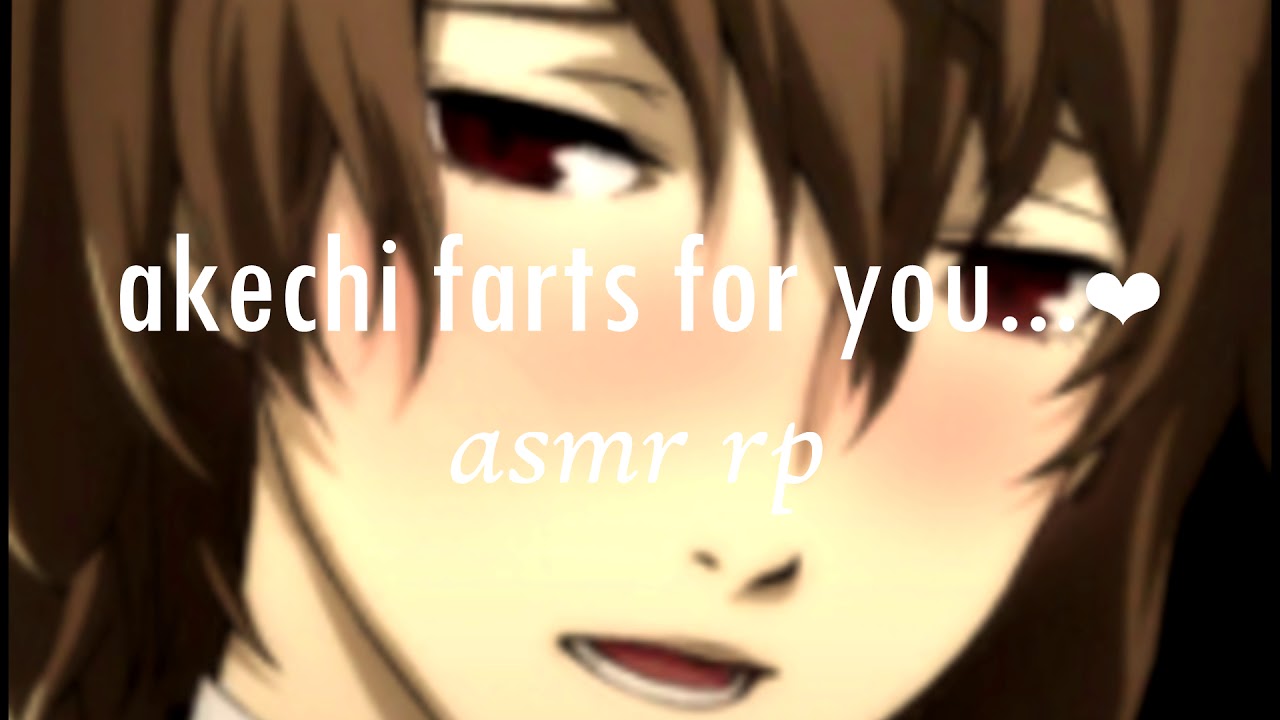 Akechi Farts For You! ASMR Anime Boy RP