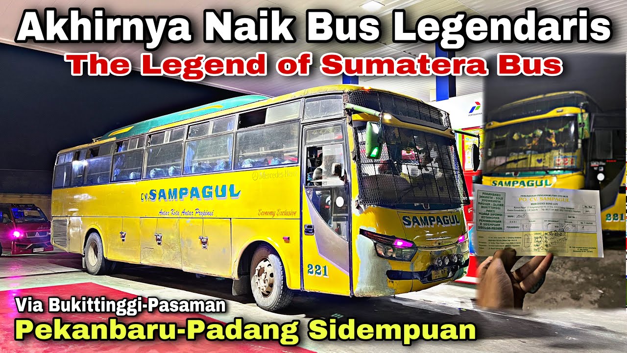 Akhirnya Naik Bus Legendaris ❗️ The Legend Of Sumatera Bus ❗️| trip Sampagul 221