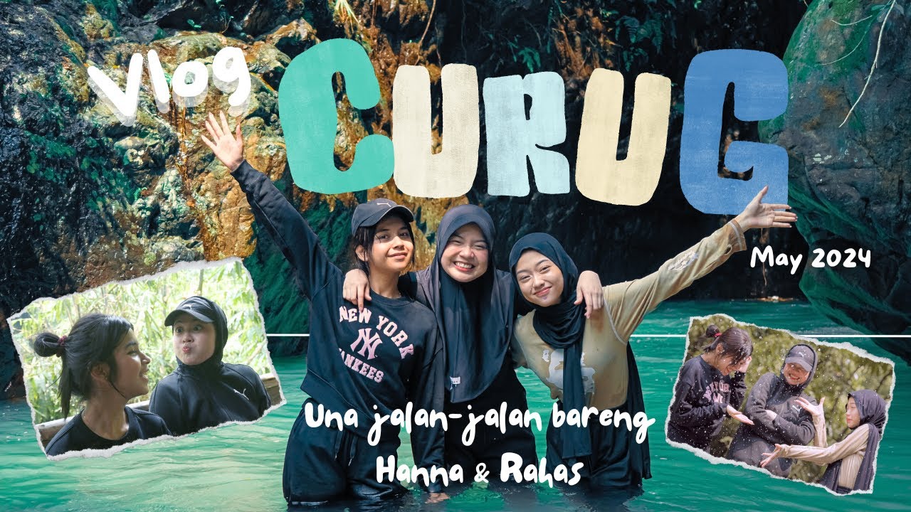 AKHIRNYA NGEVLOG LAGI !! | Una, Rahas, Hanna Ngapain Aja Ya di Curug ?!