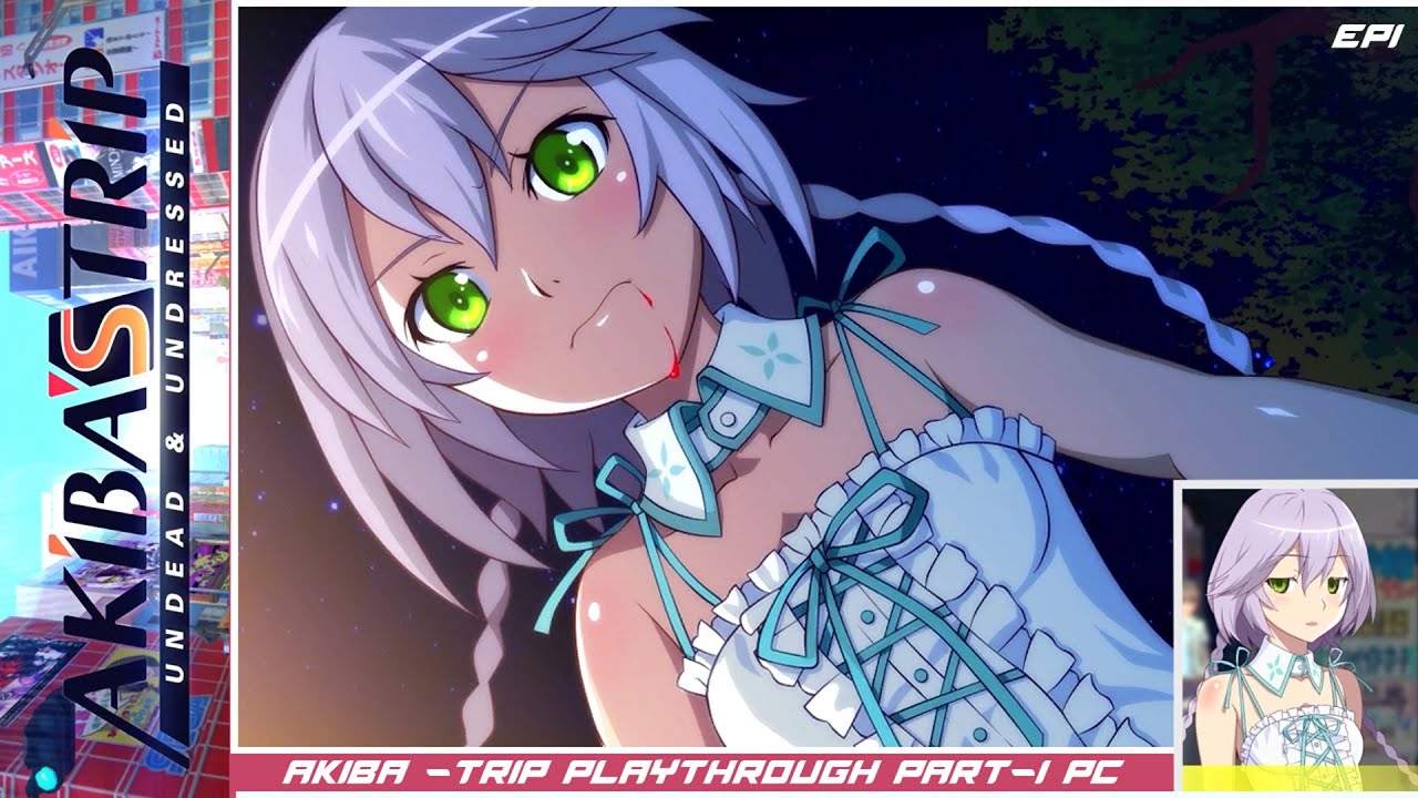 Akiba's Trip Undead - EP.1 Playthrough (PC)