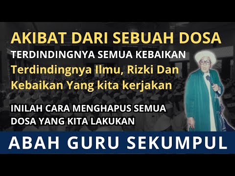 Akibat Dari Sebuah Dosa - Guru Sekumpul