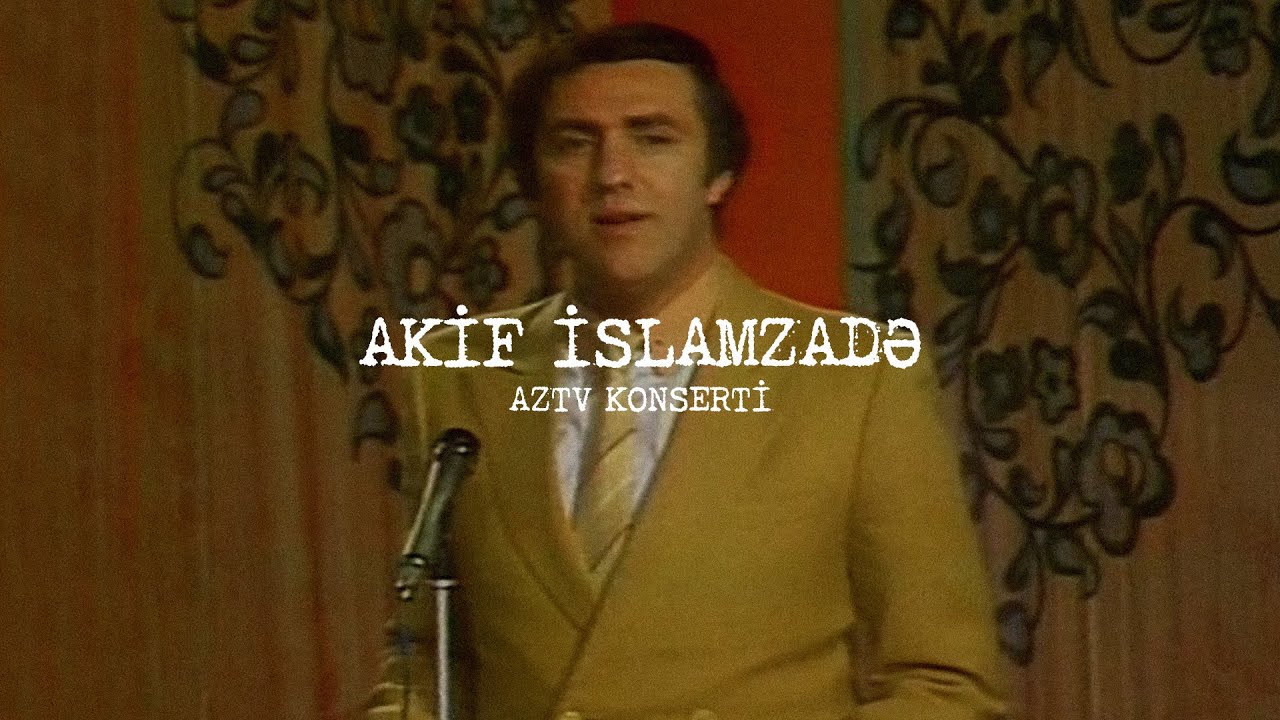 Akif İslamzadə — AzTV Konserti