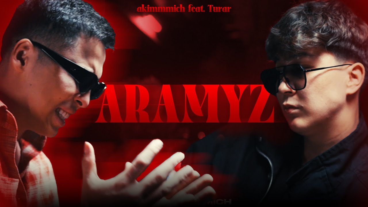 akimmmich feat. Turar - Aramyz | Official Mood Video