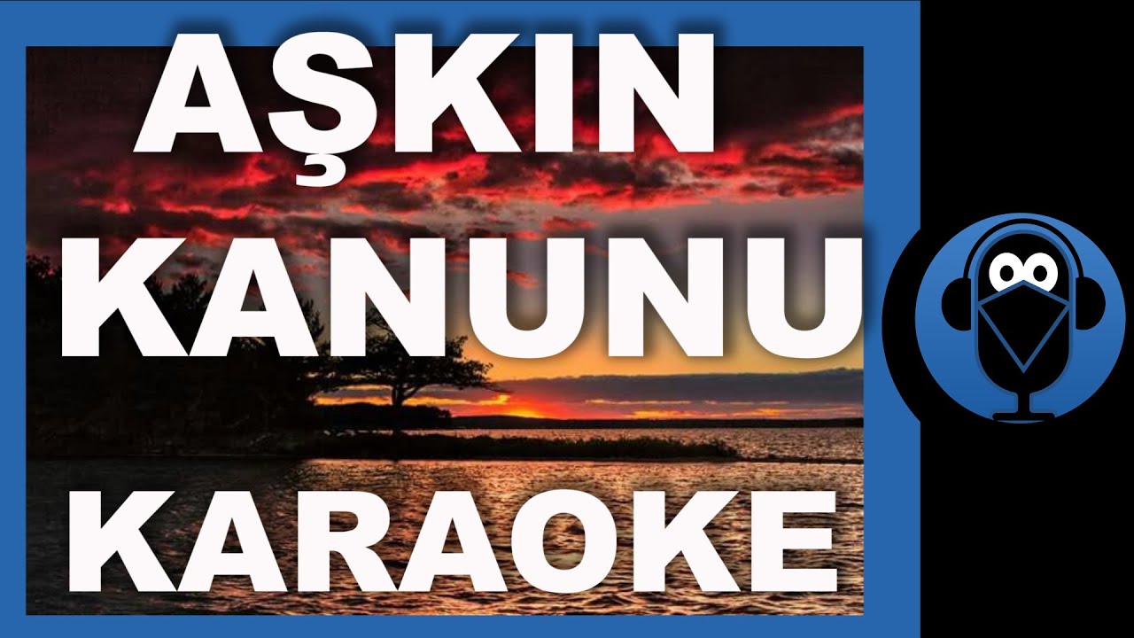 AŞKIN KANUNU / ( Karaoke )  / Sözleri  /  COVER