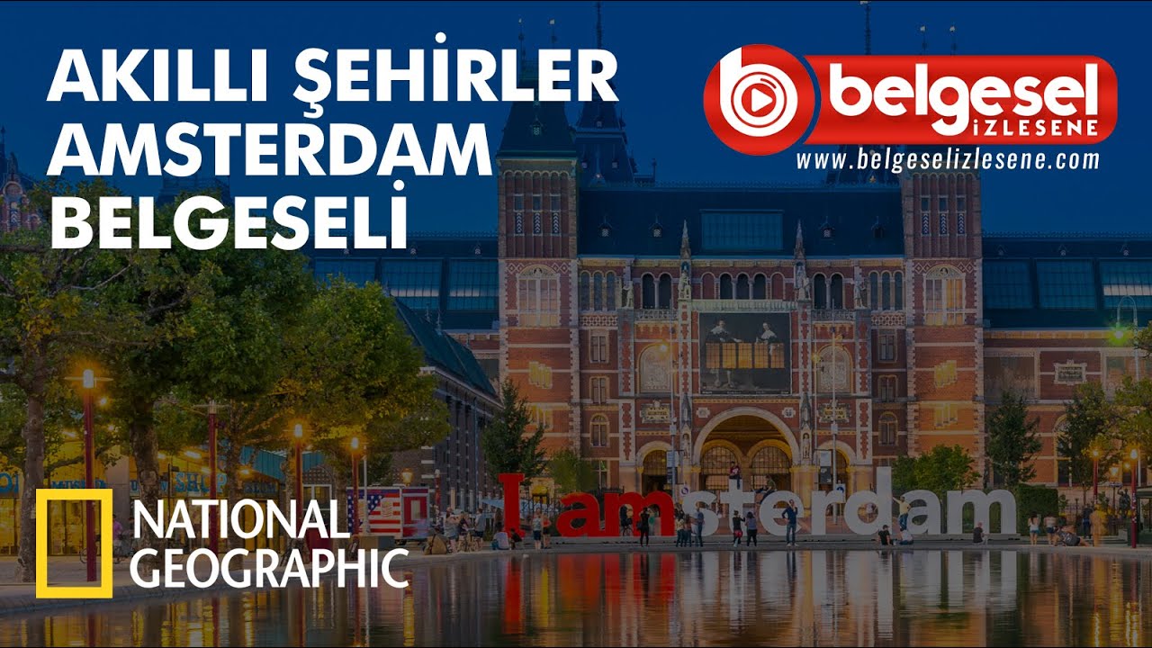 Akıllı Şehirler Hollanda Amsterdam Belgeseli - Türkçe Dublaj