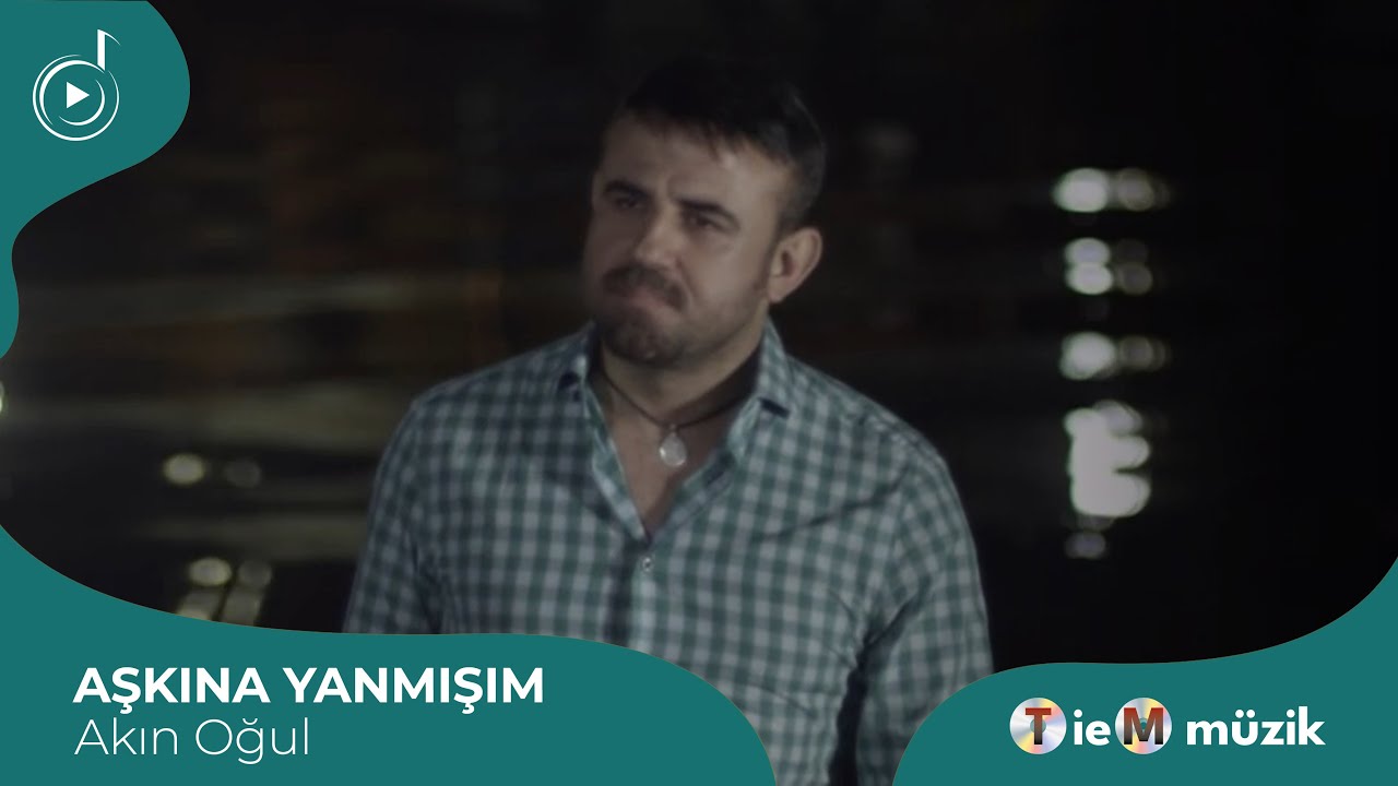 Akın Oğul - Aşkına Yanmışım (Official Video)