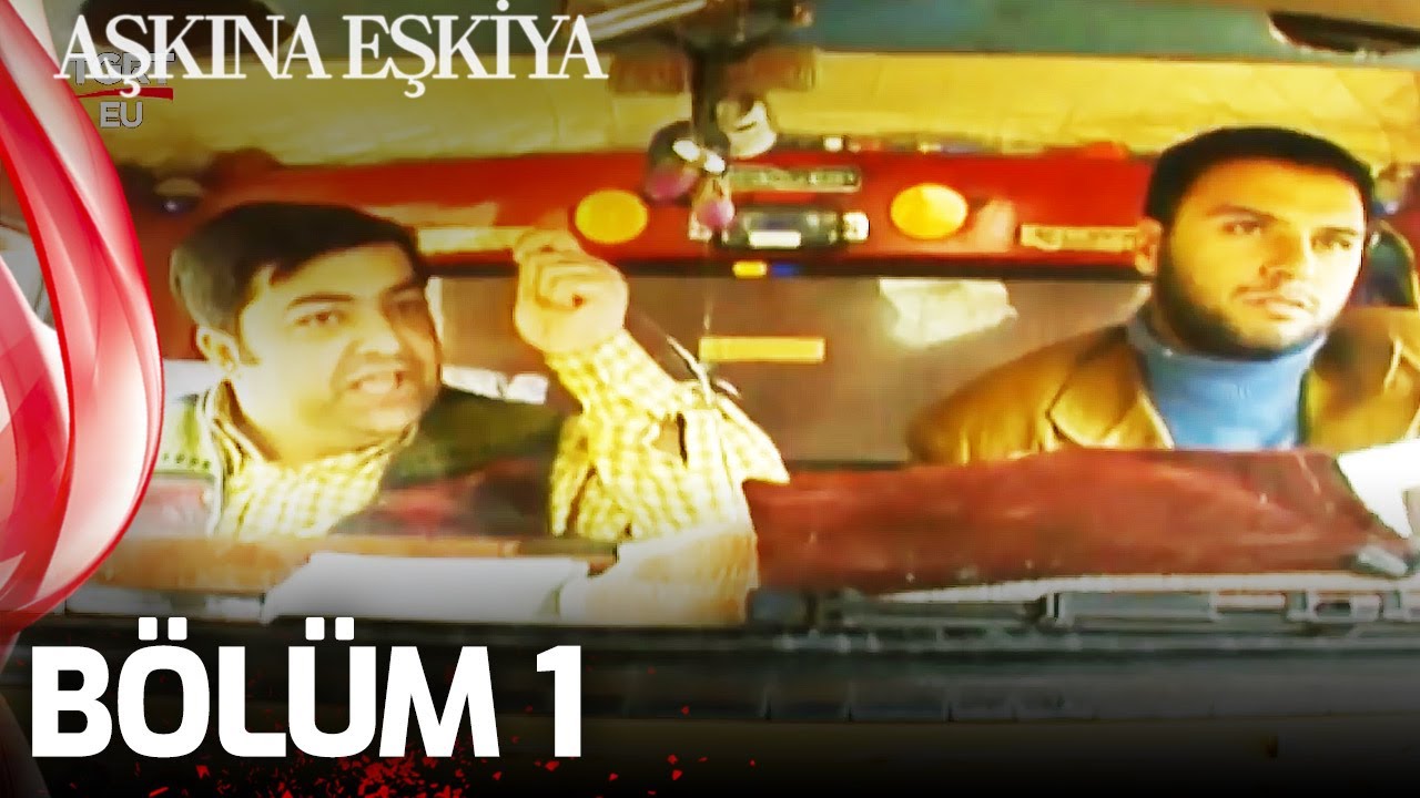 Aşkına Eşkıya | 1.Bölüm
