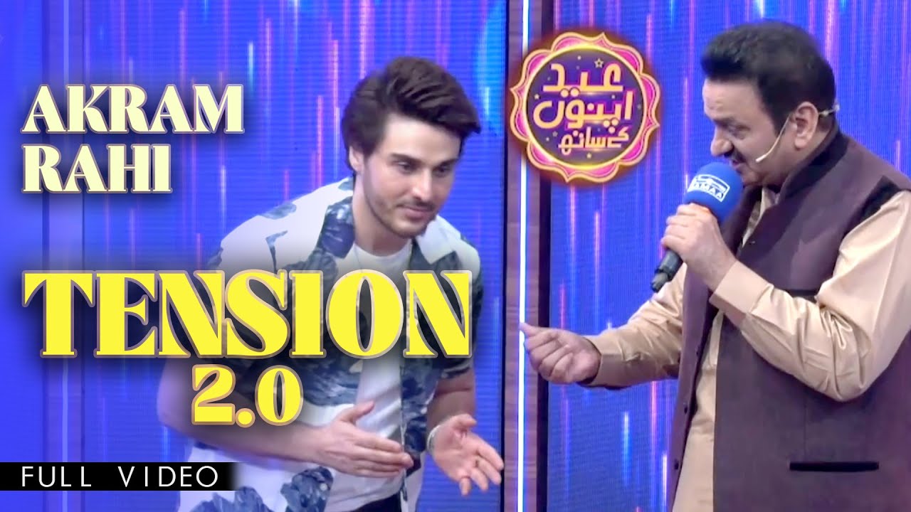 Akram Rahi - Tension 2.0 (Live at Eid Apno Ke Sath with Ahsan Khan 2024)