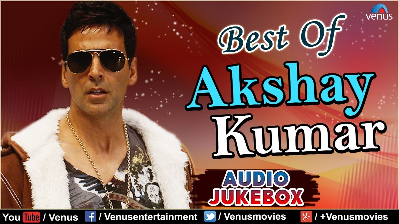AKSHAY KUMAR Audio Jukebox