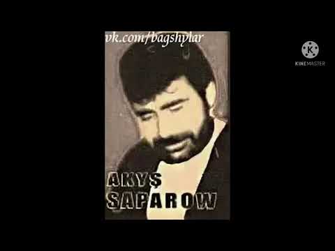 Akyş saparow sen günäkär